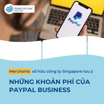 Các khoản phí của tài khoản PayPal Business đăng ký tại Singapore
