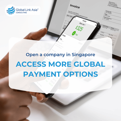 Open a company in Singapore for international payment options